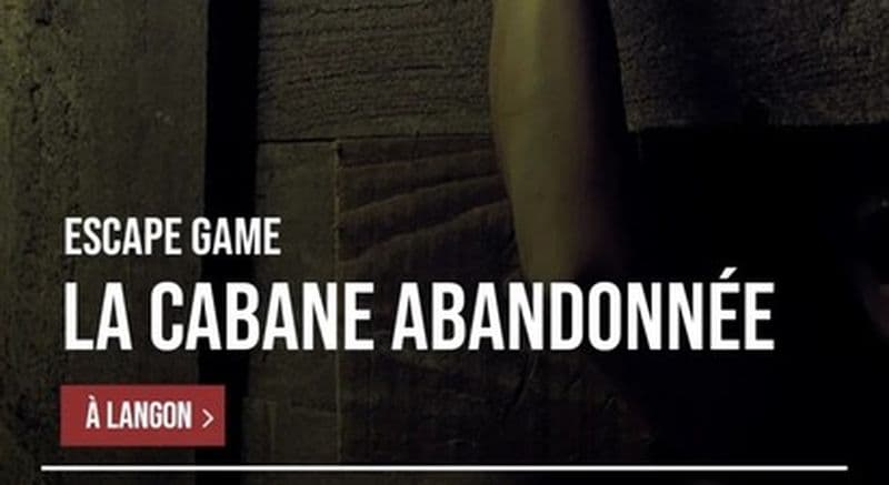 Escape game : La Cabane Abandonnée à Langon