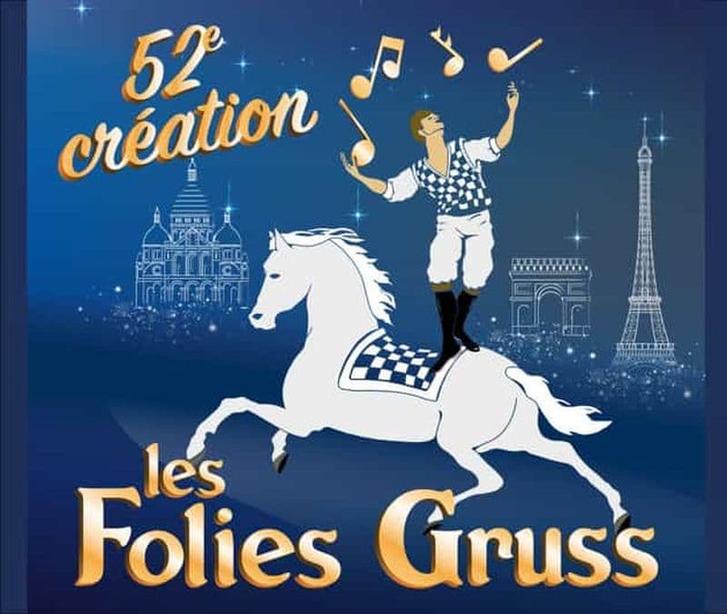 Les Folies Gruss à Paris - le spectacle équestre incontournable