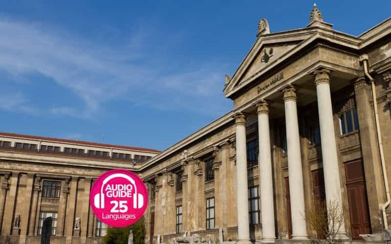 Billet d'entrée aux musées archéologiques d'Istanbul et audioguide