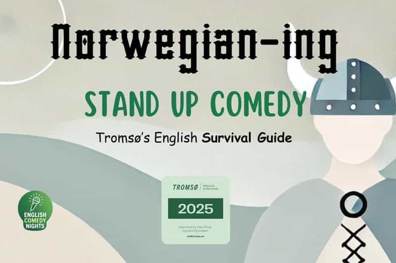 Billet Tromsø : Spectacle comique norvégien et guide de survie